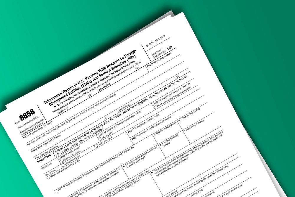 An In Depth Look at the IRS Form 8858 Used With Respect to Foreign Disregarded Entities and Foreign Branches